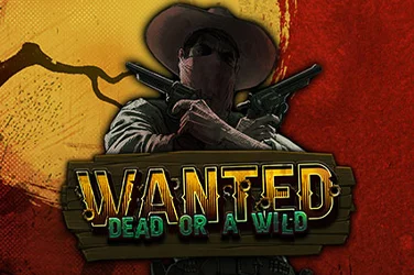 Wanted Dead or a Wild